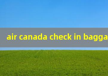  air canada check in baggage